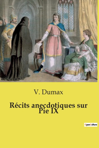 Récits anecdotiques sur Pie IX