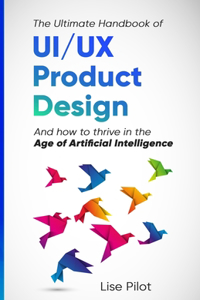 The Ultimate Handbook of UI/UX Product Design