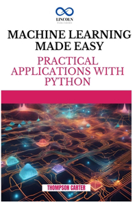 Machine Learning Made Easy