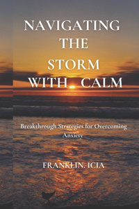 Navigating the Storm with Calm
