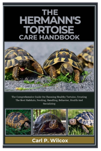The Hermann's Tortoise Care Handbook