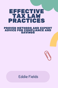 Effective Tax Law Practices