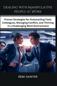 Dealing with Manipulative People at Work