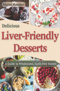 Delicious Liver-Friendly Desserts