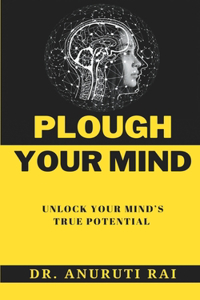 Plough Your Mind