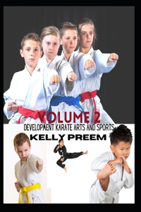 Development Karate Arts and Sports ( Volume 2)