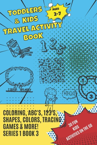 Toddlers & Kids Travel Activity Book Series 1 Book 3