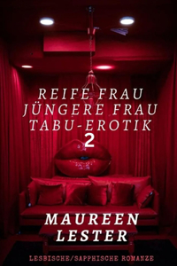 Reife Frau, Jüngere Frau, Tabu-Erotik 2