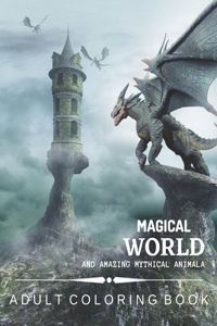 Magical World and Amazing Mythical Animals