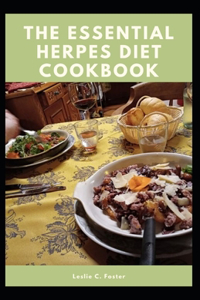 The Essential Herpes Diet Cookbook