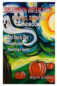 Halloween Watercolor Painting, Beginner Handbook
