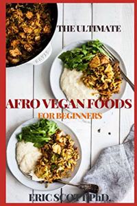 Ultimate Afro Vegan Foods for Beginners