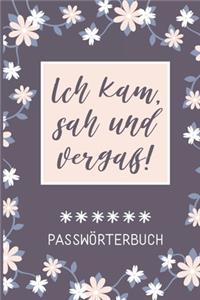 Ich Kam, Sah Und Vergaß! Passwörterbuch