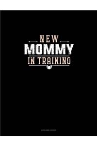New Mommy In Training