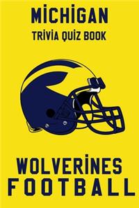 Michigan Wolverines Trivia Quiz Book - Football