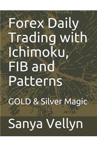 Forex Daily Trading with Ichimoku, FIB and Patterns