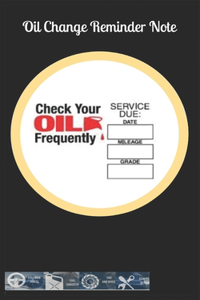 Oil Change Reminder Note