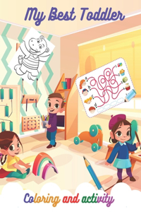 My Best Toddler Coloring and activity Book
