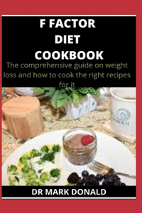 F Factor Diet Cookbook