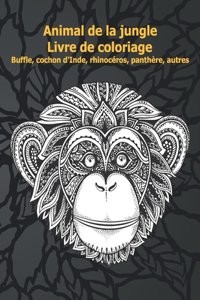 Animal de la jungle - Livre de coloriage - Buffle, cochon d'Inde, rhinocéros, panthère, autres