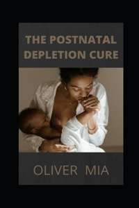The Postnatal Depletion Cure