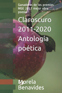 Claroscuro 2011-2020 Antología poética
