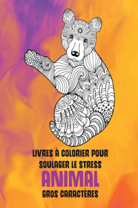 Livres à colorier pour soulager le stress - Gros caractères - Animal