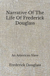 Narrative Of The Life Of Frederick Douglass