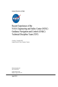 Recent Experiences of the NASA Engineering and Safety Center (NESC) Guidance Navigation and Control (GN and C) Technical Discipline Team (TDT)