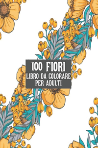 100 Fiori Libro Da Colorare Per Adulti