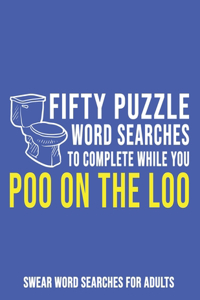 Fifty Puzzle Word Searches To Complete While Poo On The Loo