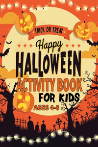 Happy Halloween Activity Book For Kids Ages 4-8