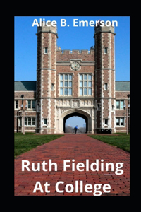 Ruth Fielding At College illustrated