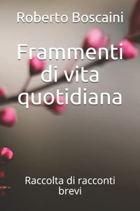 Frammenti di vita quotidiana