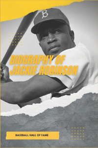 Biography Of Jackie Robinson