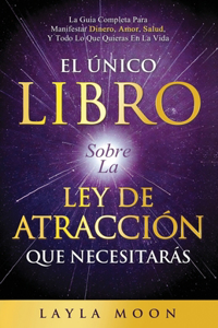 Único Libro Sobre La Ley De Atracción Que Necesitarás