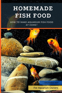 Homemade Fish Food