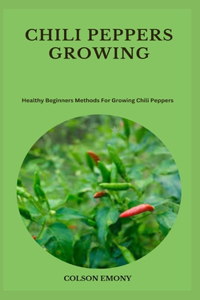 Chili Peppers Growing