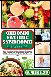Chronic Fatigue Syndrome Nutrition