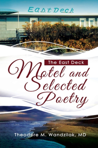 East Deck Motel and Selected Poetry