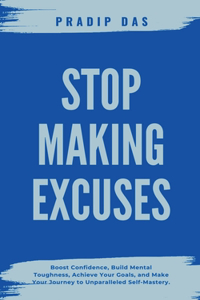 Stop Making Excuses