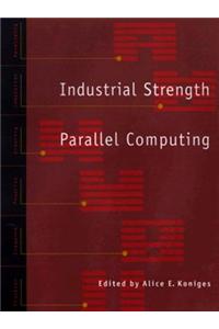 Industrial Strength Parallel Computing