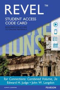 Connections: A World History, Combined Volume, Books a la Carte Edition Plus New Myhistorylab for World History -- Access Card Pack