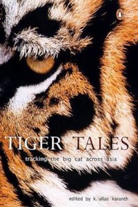 Tiger Tales: Tracking the Big Cat Across Asia