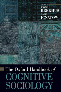 The Oxford Handbook of Cognitive Sociology