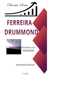 Ferreira Drummond-O Presidente e os seus Pseudónimos