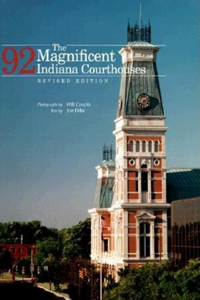 Magnificent 92 Indiana Courthouses, Revised Edition