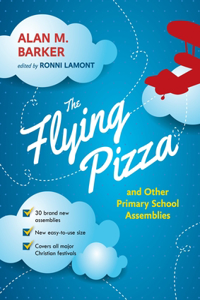 Flying Pizza and Other Primary School Assemblies