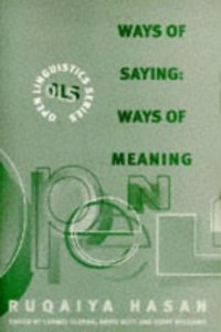 Ways of Saying, Ways of Meaning: Selected Papers of Ruqaiya Hasan (Open Linguistics S.) Paperback â€“ 1 January 1996