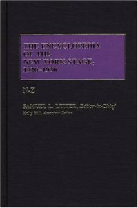 The Encyclopedia of the New York Stage, 1920-1930: Vol.2, N-Z